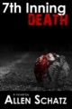 Learn more about 7th Inning Death
